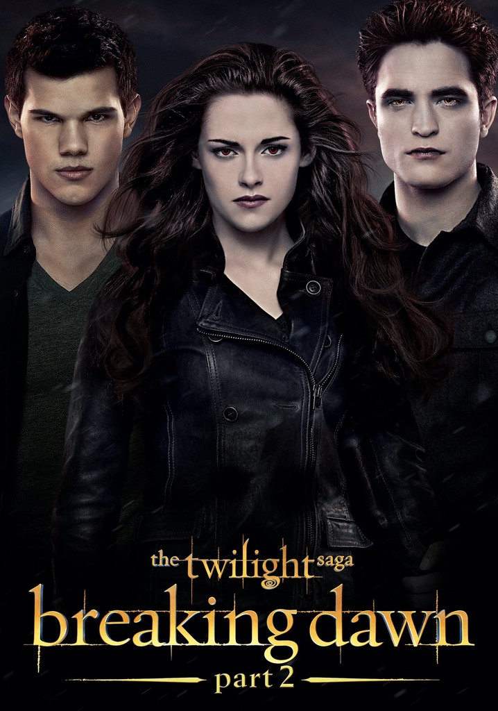 The Twilight Saga Breaking Dawn Part 2 streaming